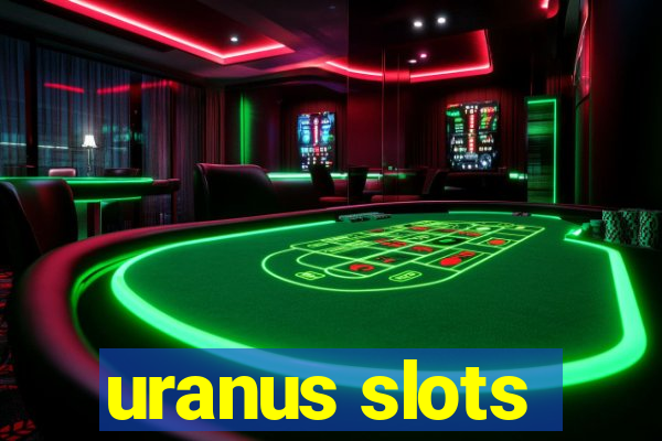 uranus slots